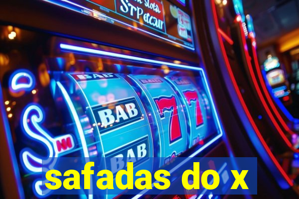safadas do x